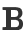 B