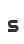 s