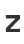 Z
