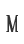 M