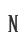 N