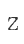 Z