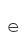 e