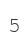 5