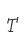 T