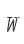 W