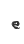 e