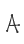 A