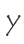 Y