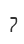 7