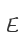 E