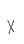 X