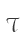 T