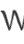 W