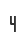 4
