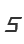 5