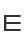 E
