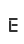 E