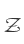 Z
