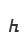 h