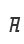 A