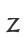 Z