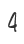 4