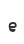 e