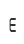 E
