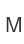M