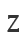 Z