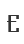 E