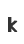k
