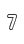 7