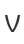 V