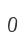 0
