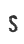 s