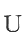 U