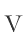 V