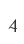 4