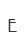 E