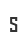 s