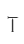 T