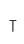 T