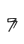 7