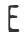 E