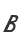 B