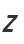 Z