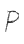 P