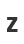 Z
